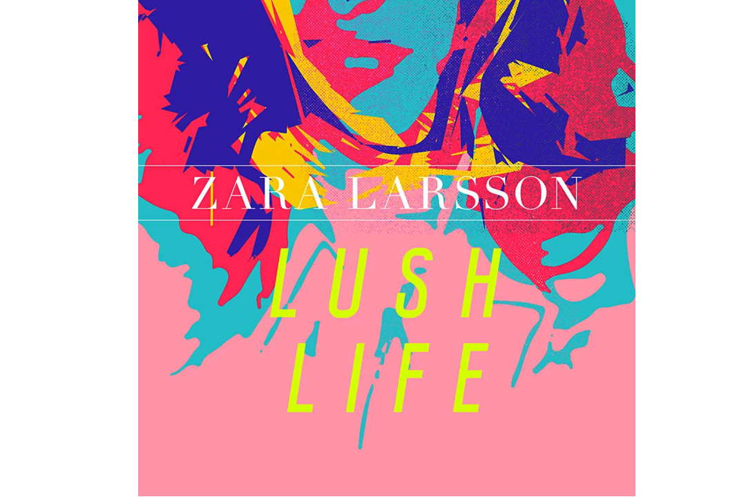 Flitsfeitje: Zara Larsson - Lush Life